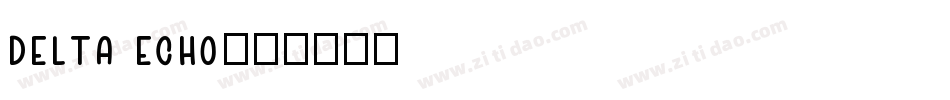 Delta Echo字体转换